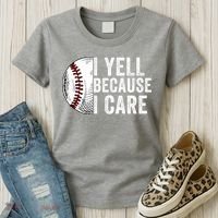 I Yell Because I Care Baseball Pride Baseball Mom Baseball Dad Baseball Parent Women's T-Shirt thumb 3