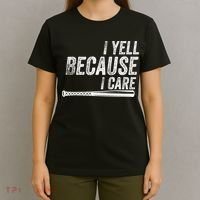 I Yell Because I Care Funny Baseball Softball Dad T-Shirt thumb 4