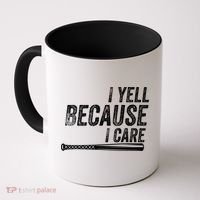 I Yell Because I Care Funny Baseball Softball Dad Coffee Mug thumb 0