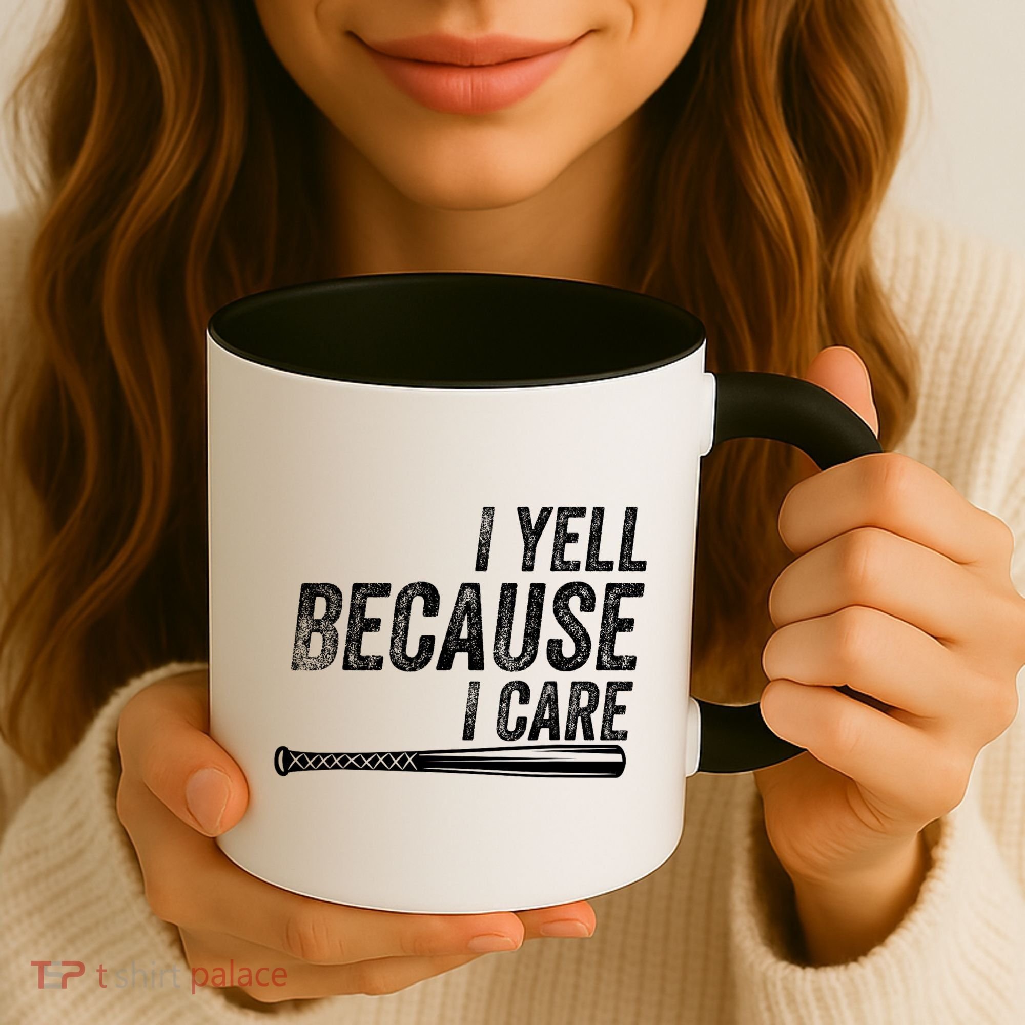 I Yell Because I Care Funny Baseball Softball Dad Coffee Mug