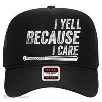 I Yell Because I Care Funny Baseball Softball Dad Hat thumb 0
