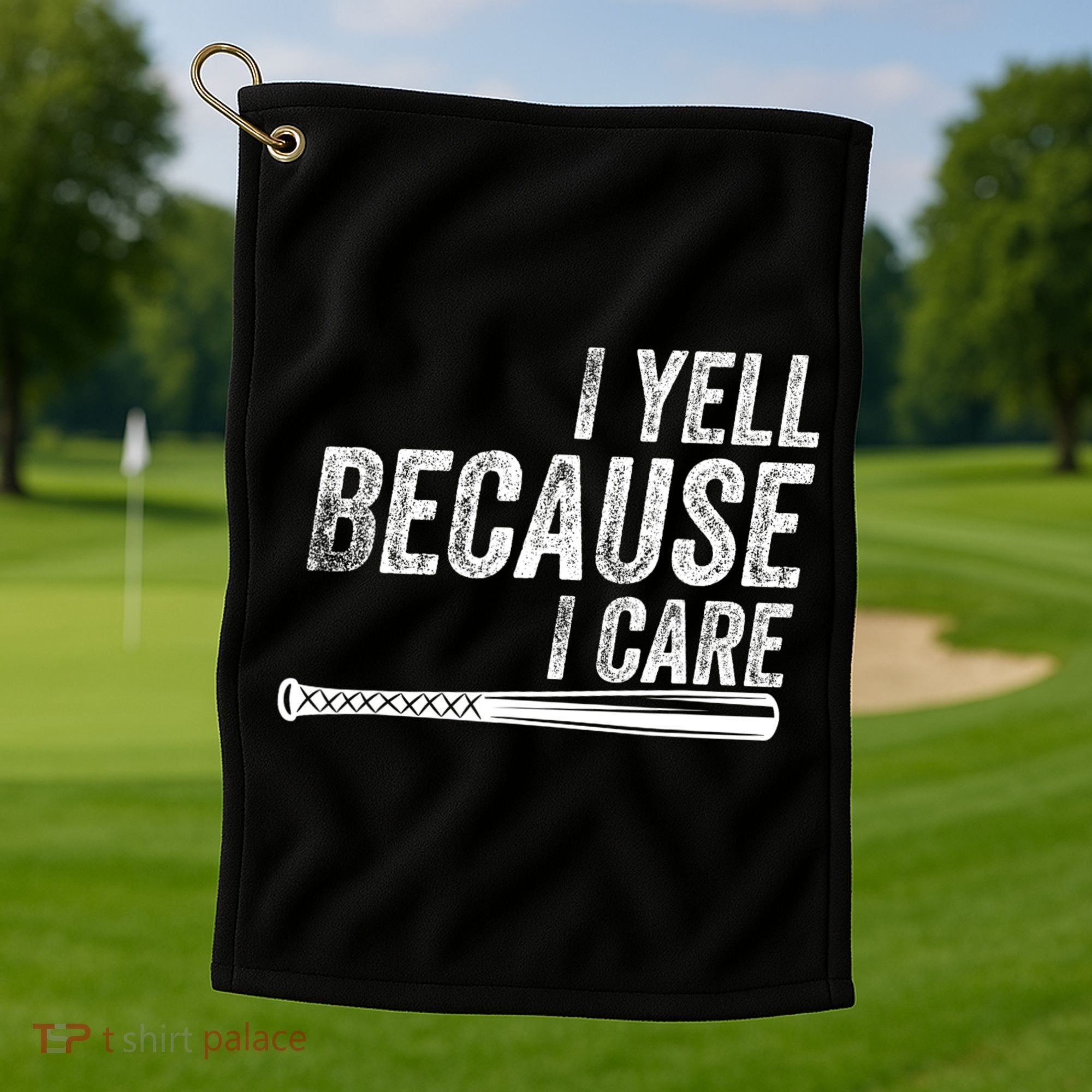 I Yell Because I Care Funny Baseball Softball Dad Golf Towel