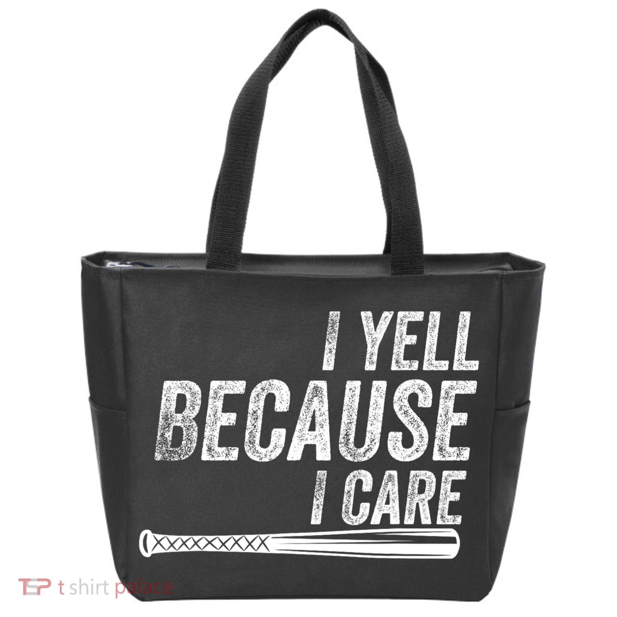 I Yell Because I Care Funny Baseball Softball Dad Tote Bag