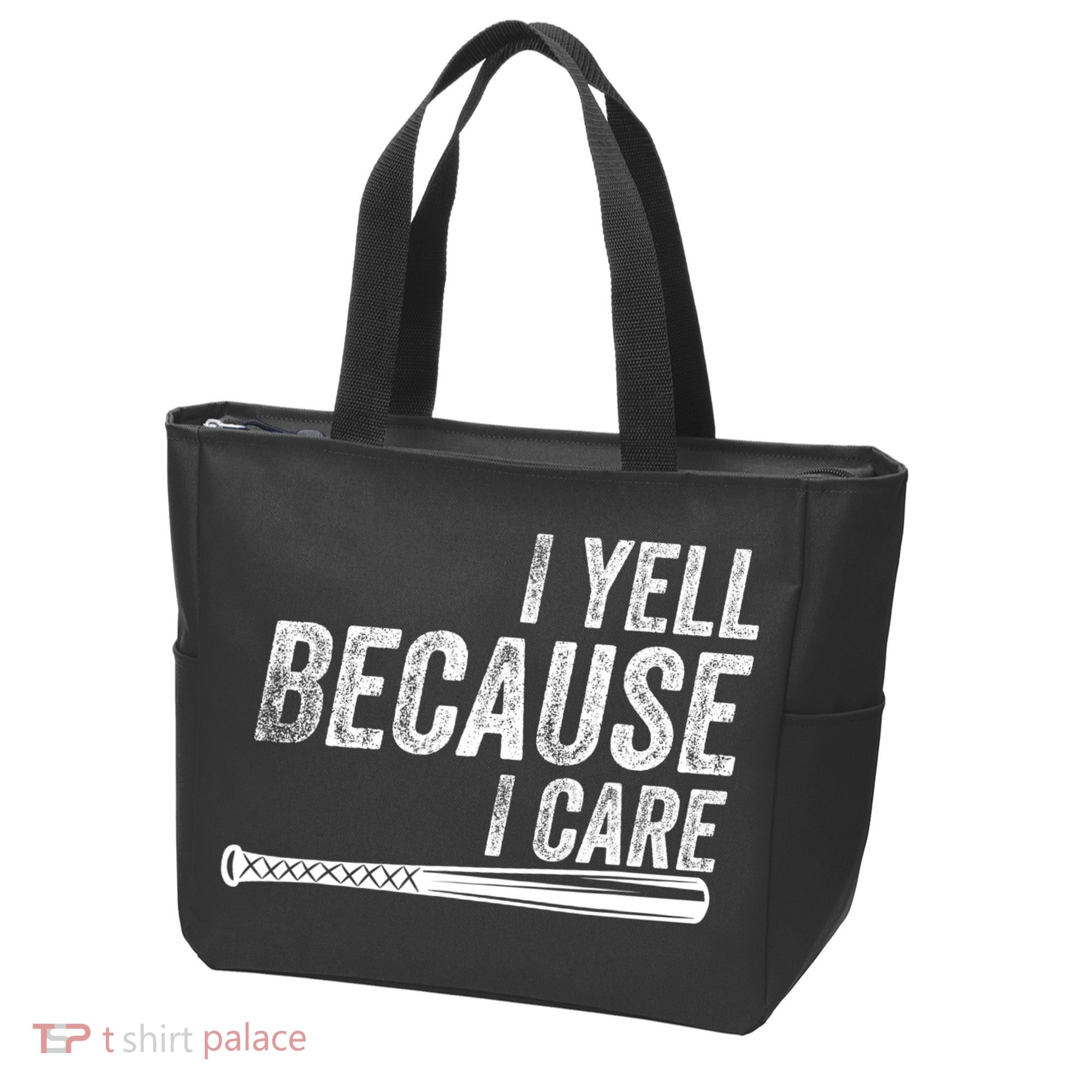 I Yell Because I Care Funny Baseball Softball Dad Tote Bag