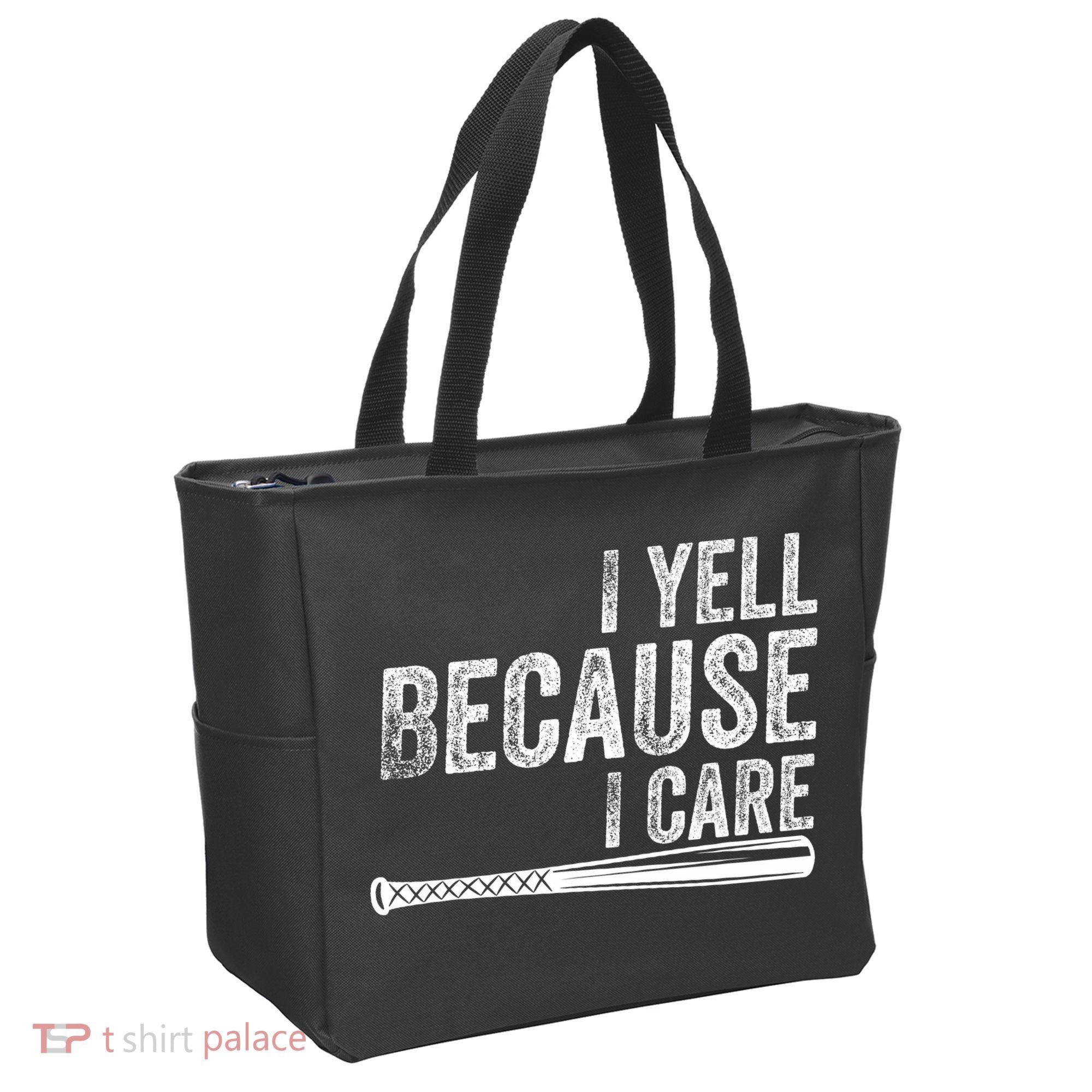 I Yell Because I Care Baseball Softball Dad Mom Tote Bag