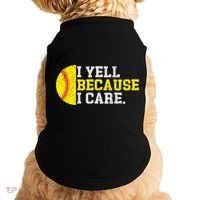 I Yell Because I Care Funny Softball Player Mom Dad Doggie Tank thumb 0