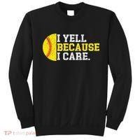 I Yell Because I Care Funny Softball Player Mom Dad Sweatshirt thumb 0