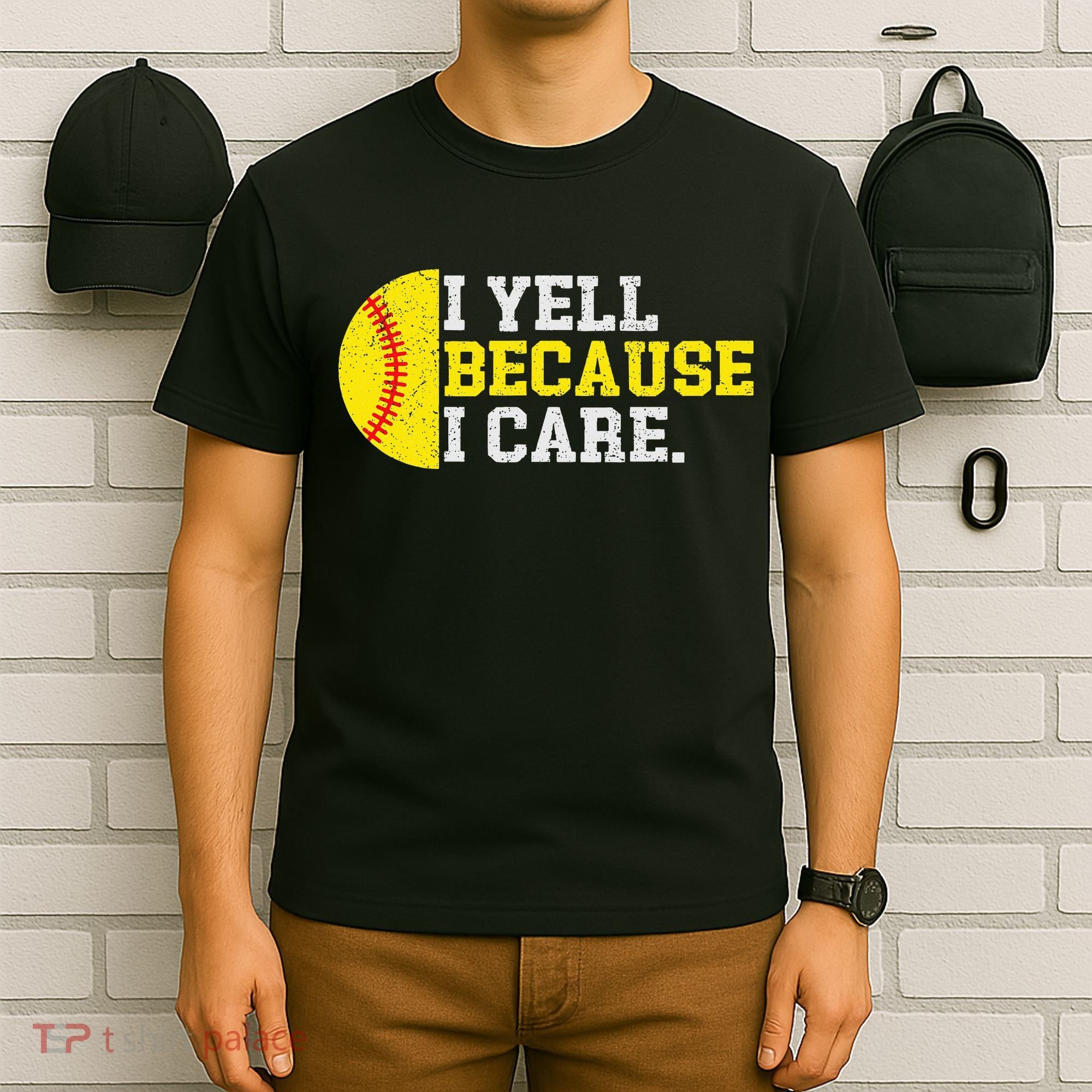 I Yell Because I Care Funny Softball Player Mom Dad T-Shirt