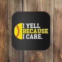I Yell Because I Care Funny Softball Player Mom Dad Coaster thumb 0