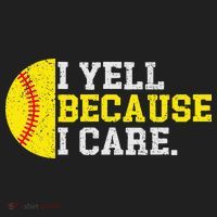 I Yell Because I Care Funny Softball Player Mom Dad Hat thumb 2