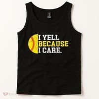 I Yell Because I Care Funny Softball Player Mom Dad Tank Top thumb 2