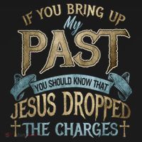 If You Bring Up My Past You Should Know That Jesus Dropped Doggie Tank thumb 4
