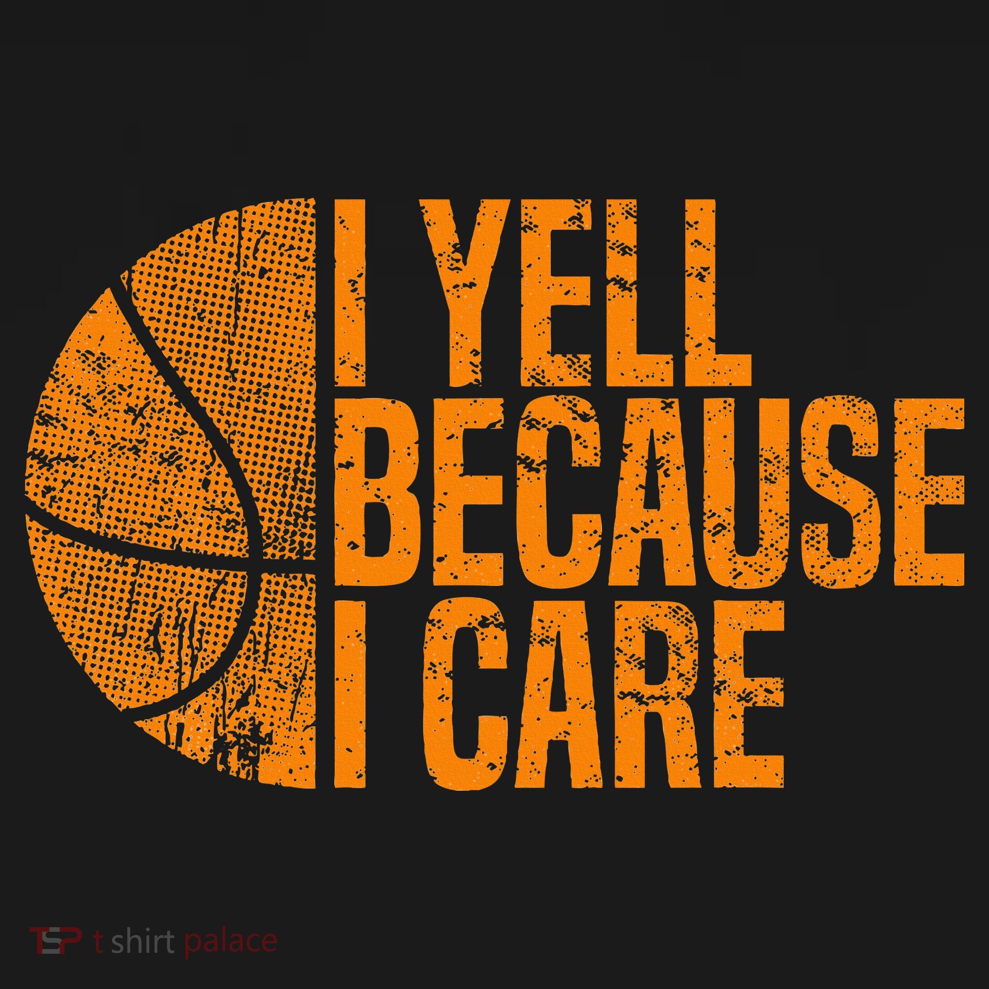 I Yell Because I Care Basketball Women's Hoodie