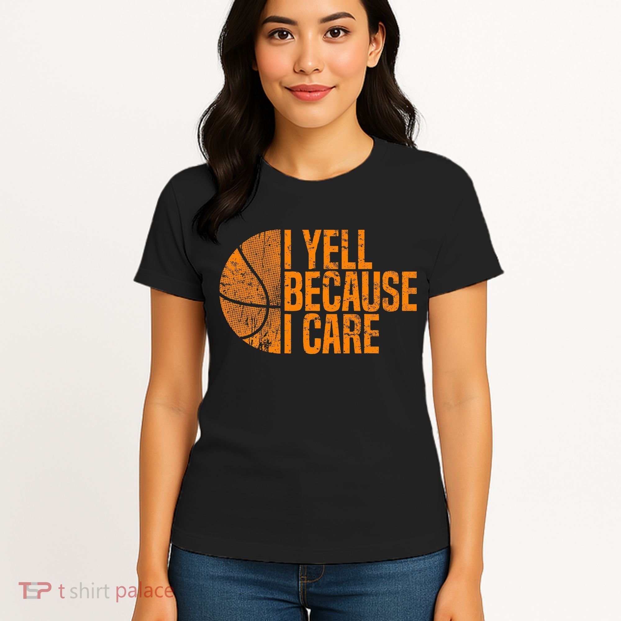 I Yell Because I Care Basketball Women's T-Shirt