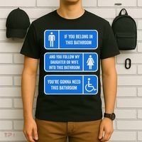 If You Belong In This Bathroom Follow My Daughter T-Shirt thumb 6
