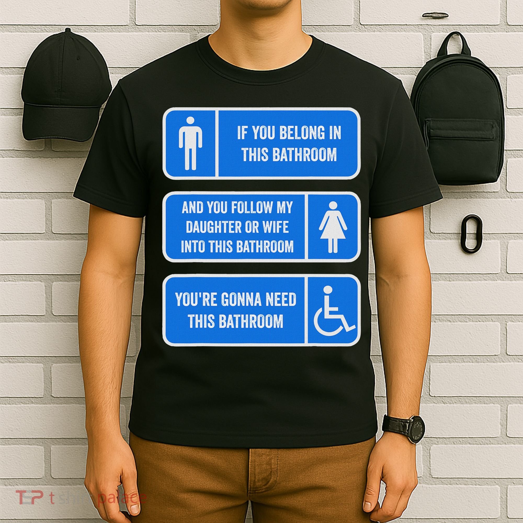 If You Belong In This Bathroom Follow My Daughter T-Shirt