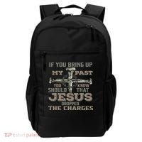 If You Bring Up My Past You Should Know That Jesus Dropped Backpack thumb 0