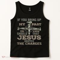 If You Bring Up My Past You Should Know That Jesus Dropped Tank Top thumb 2
