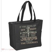 If You Bring Up My Past You Should Know That Jesus Dropped Tote Bag thumb 2