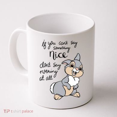 If You Can't Say Something Nice Don't Say Nothing At All Funny Bunny Coffee Mug