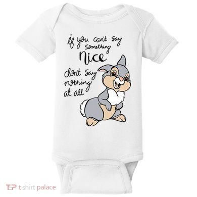 If You Can't Say Something Nice Don't Say Nothing At All Funny Bunny Baby Bodysuit