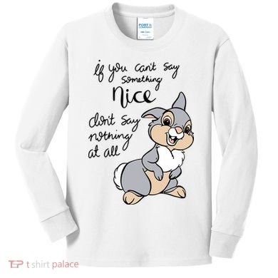 If You Can't Say Something Nice Don't Say Nothing At All Funny Bunny Kids Long Sleeve Shirt