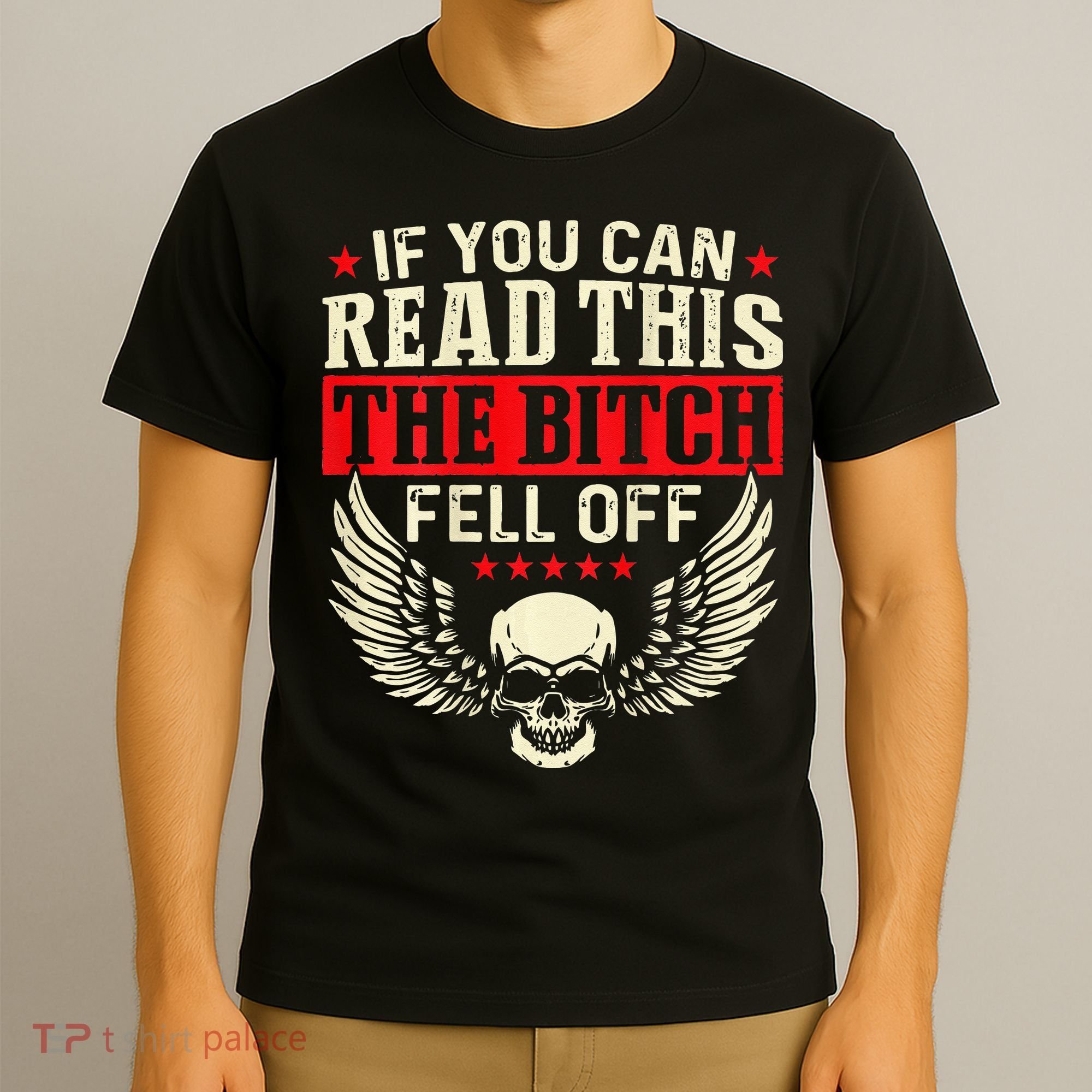 If You Can Read This The Bitch Fell Off Biker Back Print T-Shirt
