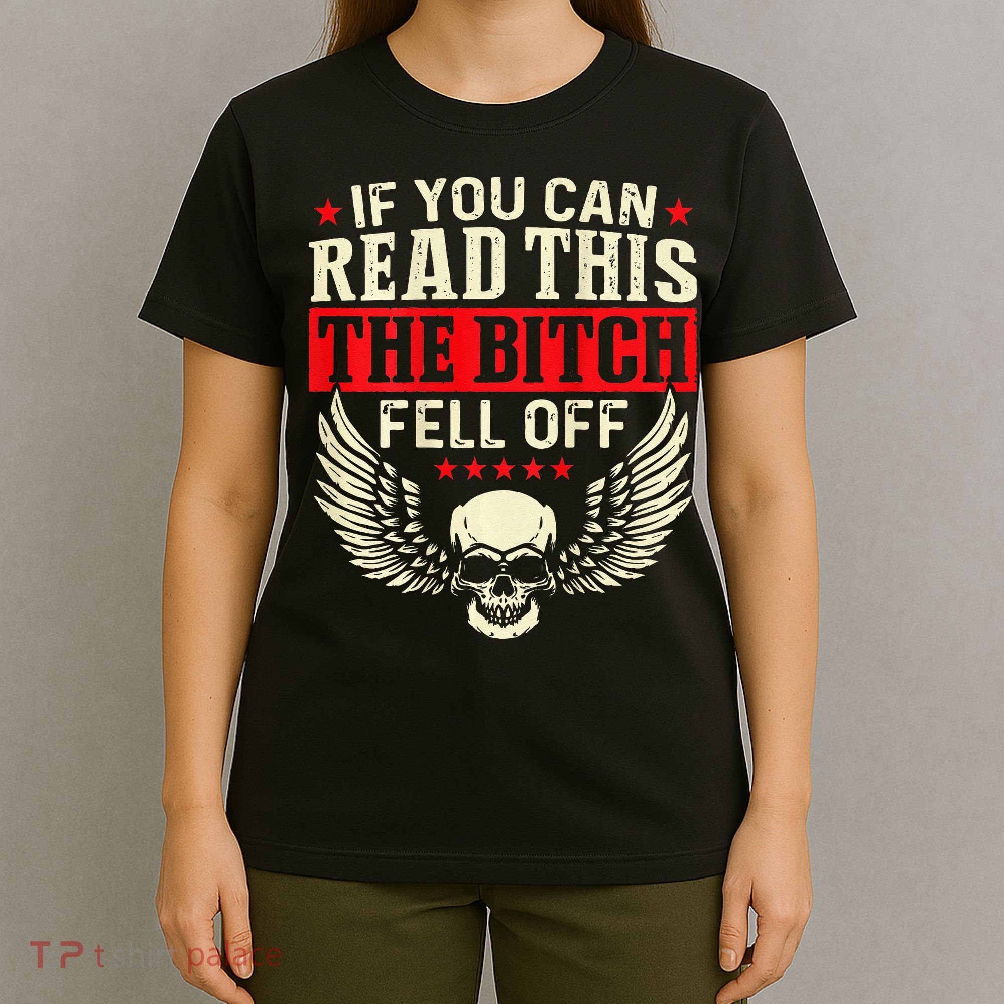 If You Can Read This The Bitch Fell Off Biker Back Print T-Shirt