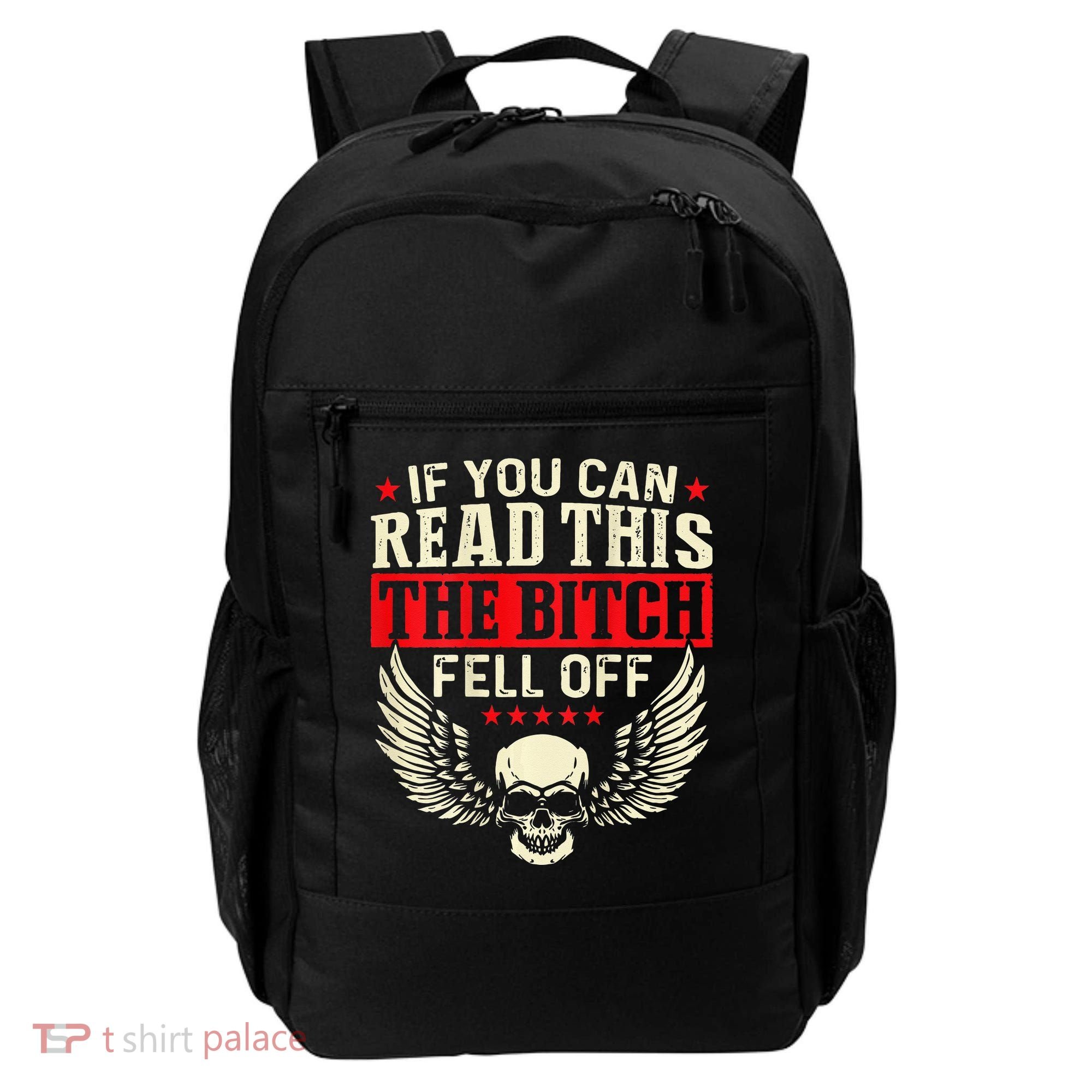 If You Can Read This The Bitch Fell Off Biker Back Print Backpack