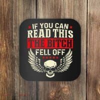 If You Can Read This The Bitch Fell Off Biker Back Print Coaster thumb 0