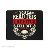 If You Can Read This The Bitch Fell Off Biker Back Print Mousepad thumb 0
