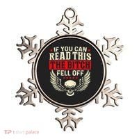 If You Can Read This The Bitch Fell Off Biker Back Print Ornament thumb 0