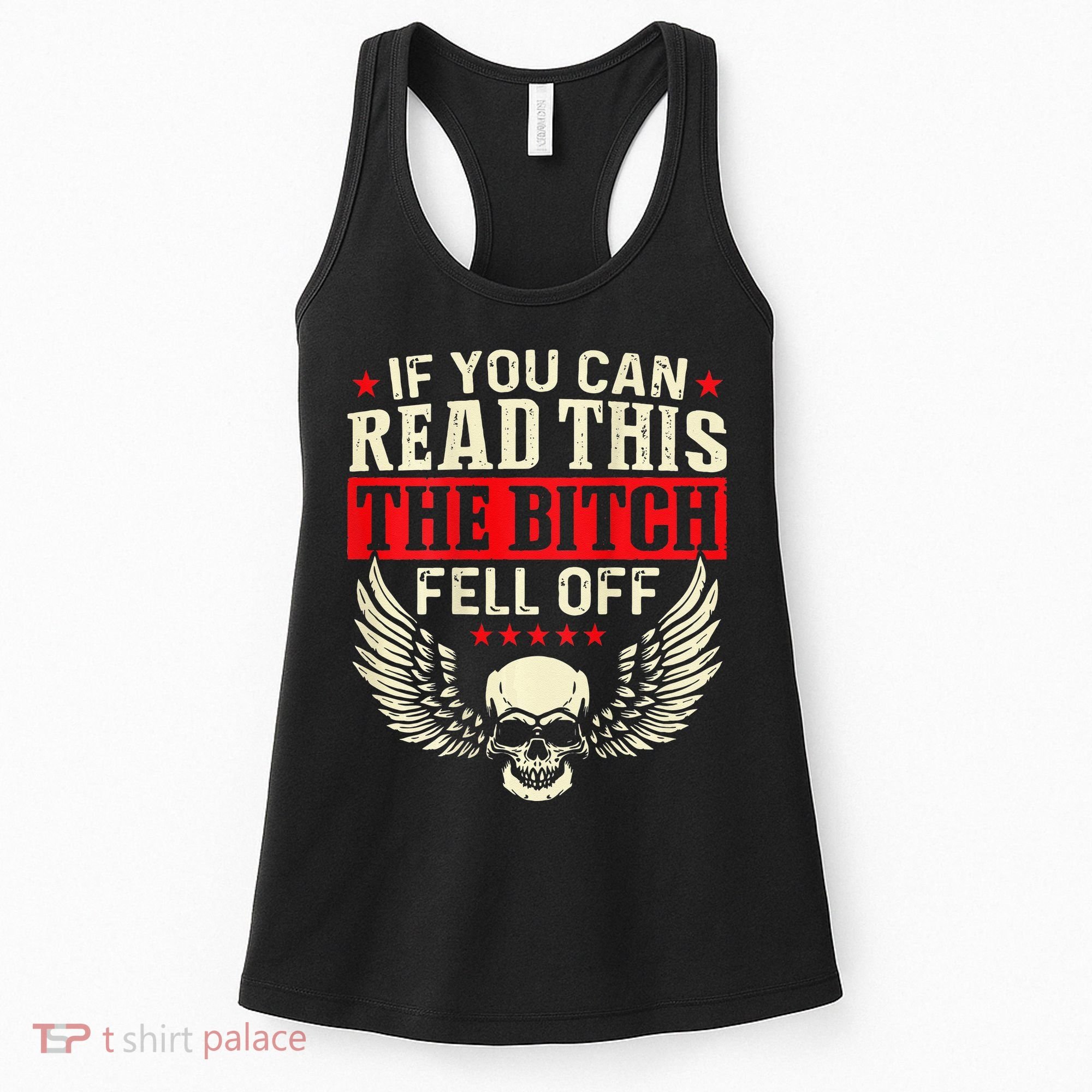 If You Can Read This The Bitch Fell Off Biker Back Print Women's Tank Top