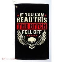 If You Can Read This The Bitch Fell Off Biker Back Print Golf Towel thumb 0