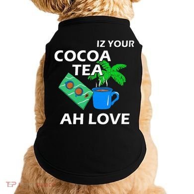 Iz Your Cocoa Tea Ah Love Doggie Tank