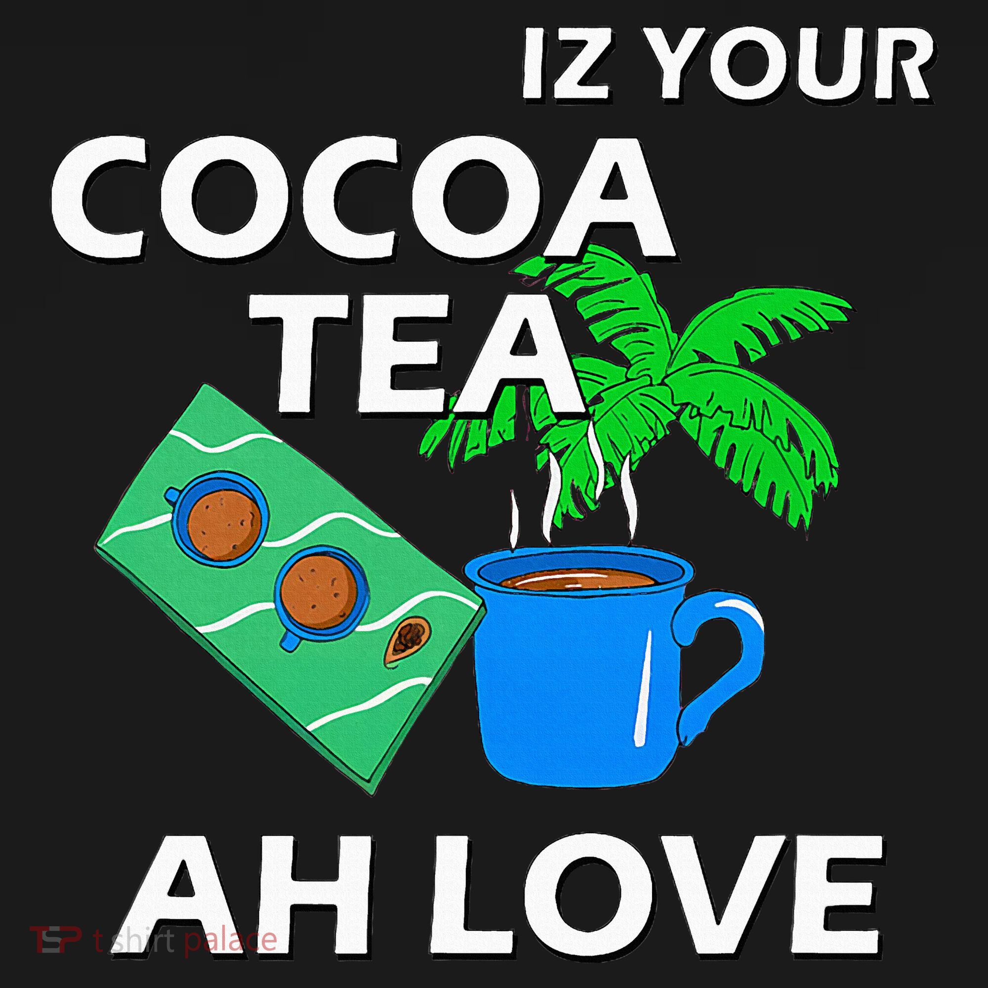Iz Your Cocoa Tea Ah Love Ornament