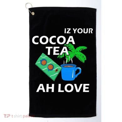 Iz Your Cocoa Tea Ah Love Golf Towel