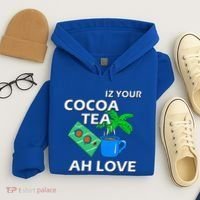 Iz Your Cocoa Tea Ah Love Hoodie thumb 4