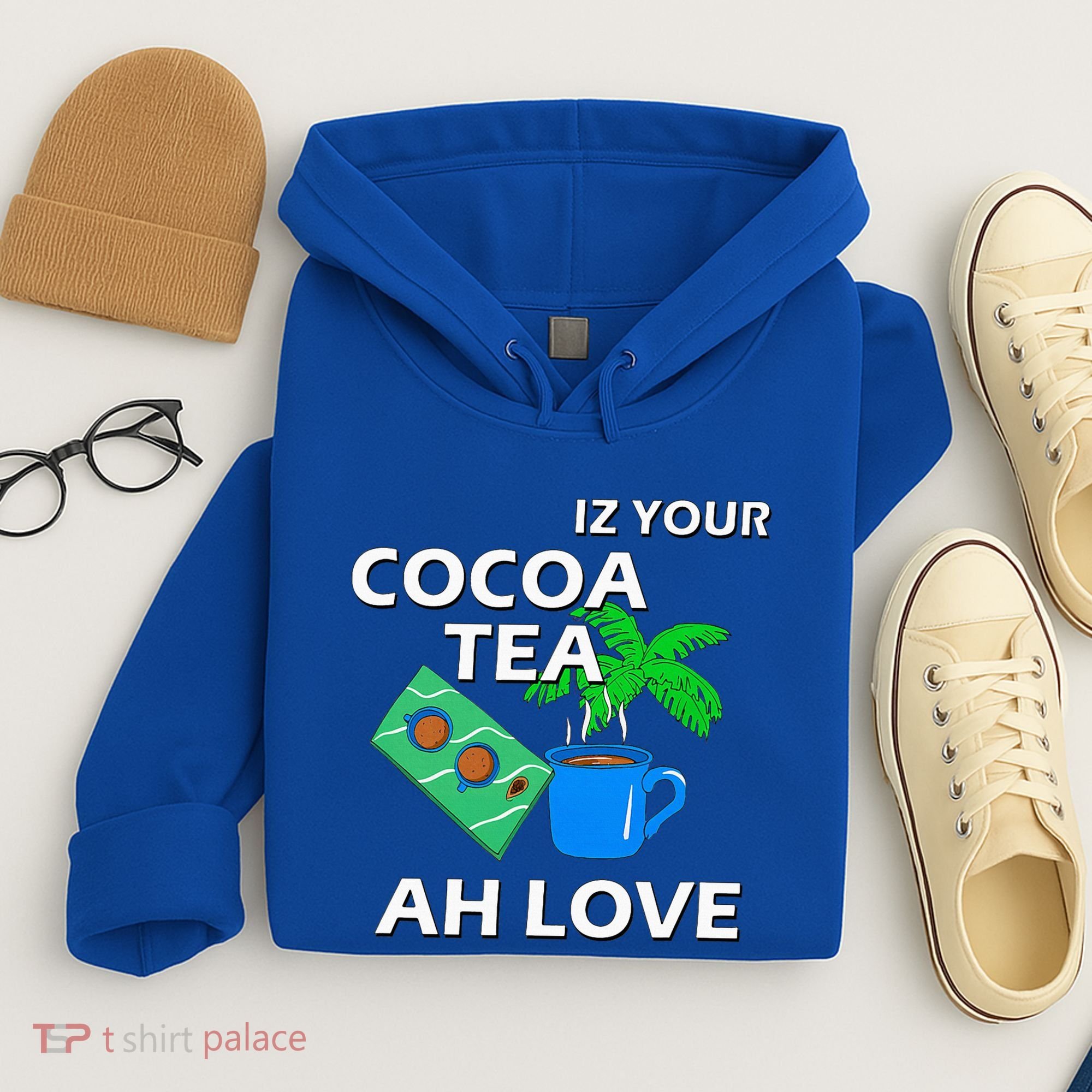 Iz Your Cocoa Tea Ah Love Hoodie