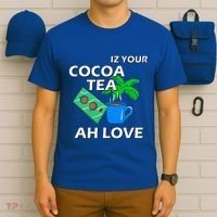 Iz Your Cocoa Tea Ah Love T-Shirt thumb 6