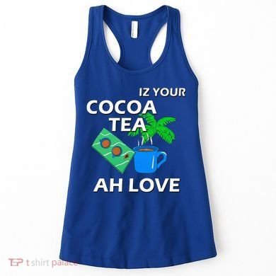 Iz Your Cocoa Tea Ah Love Women's Tank Top