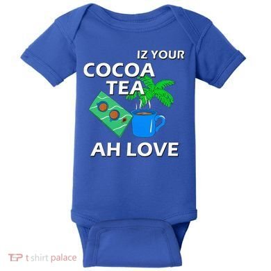 Iz Your Cocoa Tea Ah Love Baby Bodysuit