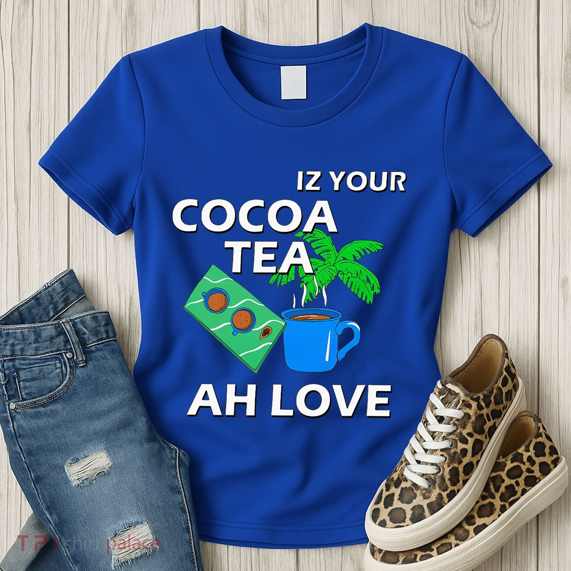 Iz Your Cocoa Tea Ah Love Women's T-Shirt