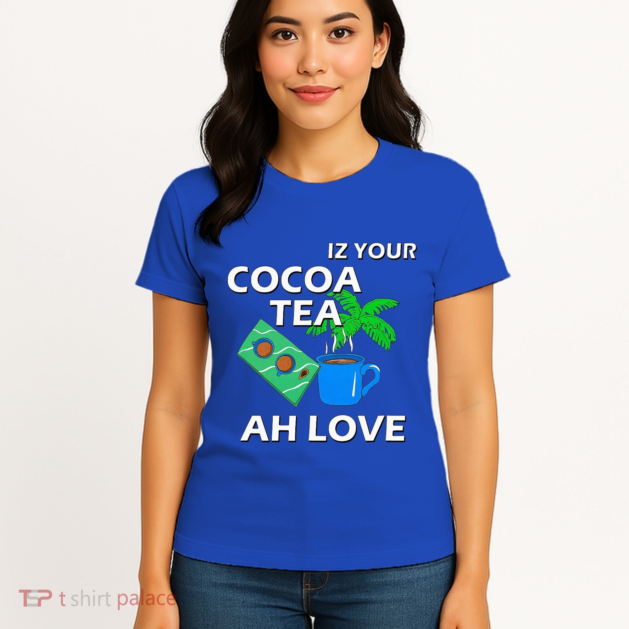 Iz Your Cocoa Tea Ah Love Women's T-Shirt