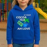 Iz Your Cocoa Tea Ah Love Kids Hoodie thumb 3