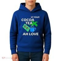 Iz Your Cocoa Tea Ah Love Kids Hoodie thumb 4