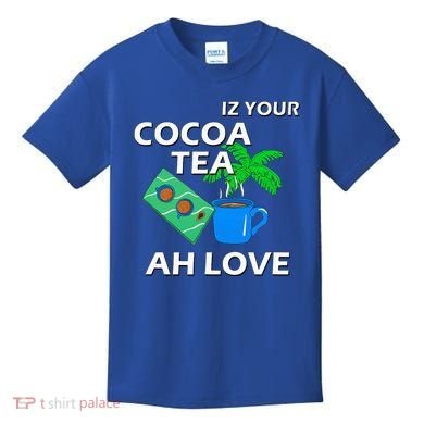 Iz Your Cocoa Tea Ah Love Kids T-Shirt