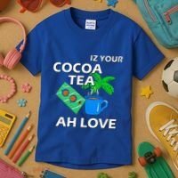 Iz Your Cocoa Tea Ah Love Kids T-Shirt thumb 3