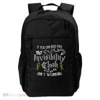 If You Can Read This My Invisibility Cloak Isn't Working Fun Backpack thumb 0