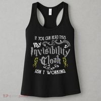 If You Can Read This My Invisibility Cloak Isn't Working Fun Women's Tank Top thumb 3
